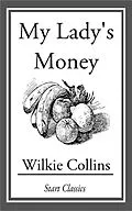 E-Book (epub) My Lady's Money von Wilkie Collins