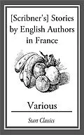 E-Book (epub) [Scribner's] Stories by English Authors in France von Louise de la Ramée