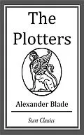 E-Book (epub) The Plotters von Alexander Blade