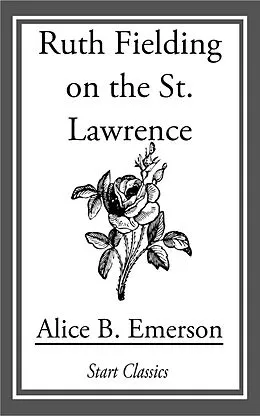 E-Book (epub) Ruth Fielding on the St. Lawrence von Alice B. Emerson