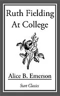 E-Book (epub) Ruth Fielding at College von Alice B. Emerson