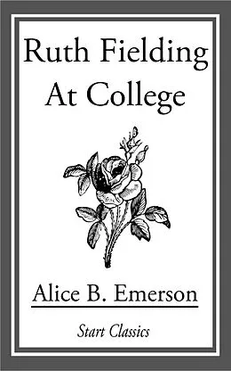 E-Book (epub) Ruth Fielding at College von Alice B. Emerson