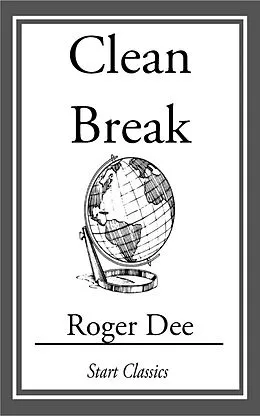 E-Book (epub) Clean Break von Roger Dee