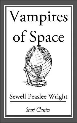 E-Book (epub) Vampires of Space von Sewell Peaslee Wright