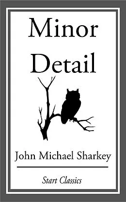 E-Book (epub) Minor Detail von John Michael Sharkey
