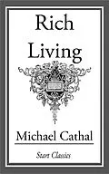 E-Book (epub) Rich Living von Michael Cathal