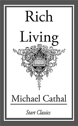 E-Book (epub) Rich Living von Michael Cathal