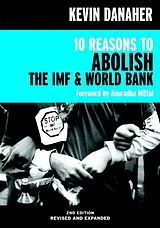 ePUB 10 Reasons to Abolish the IMF & World Bank von Kevin Danaher