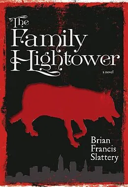 E-Book (epub) The Family Hightower von Brian Francis Slattery