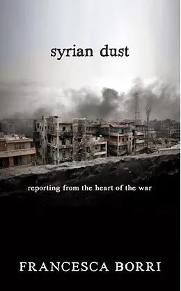 E-Book (epub) Syrian Dust von Francesca Borri