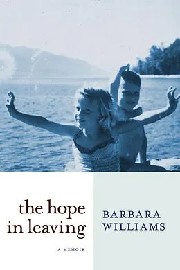 E-Book (epub) The Hope in Leaving von Barbara Williams