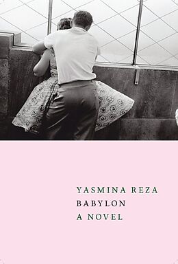 Fester Einband Babylon von Yasmina Reza, Linda Asher