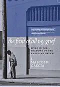 E-Book (epub) The Fruit of All My Grief von J. Malcolm Garcia