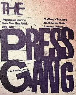 E-Book (epub) The Press Gang von Godfrey Cheshire, Matt Zoller Seitz, Armond White