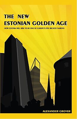 E-Book (epub) New Estonian Golden Age von Alexander Grover