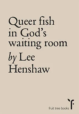 E-Book (epub) Queer Fish in God's Waiting Room von Lee Henshaw