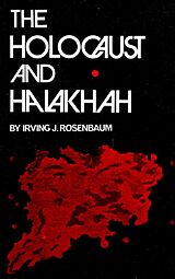 eBook (epub) Holocaust and Halakhah de Irving J. Rosenbaum