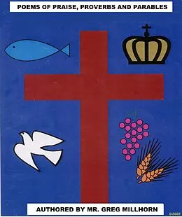 E-Book (epub) Poems of Praise, Proverbs and Parables von Greg Millhorn