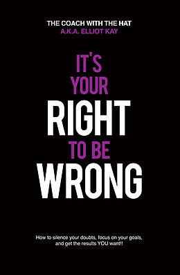 E-Book (epub) Its Your Right To Be Wrong von The Coach with the Hat
