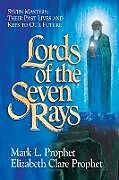 Kartonierter Einband Lords of the Seven Rays von Mark L. Prophet, Elizabeth Clare Prophet