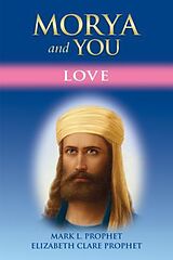 E-Book (epub) Morya and You von Mark L. Prophet, Elizabeth Clare Prophet