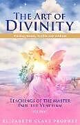 Couverture cartonnée The Art of Divinity: Volume One de Elizabeth Clare Prophet, Mark L Prophet