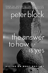 eBook (epub) The Answer to How Is Yes de Peter Block