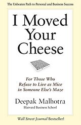 Livre Relié I Moved Your Cheese de Deepak Malhotra