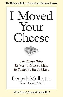 Livre Relié I Moved Your Cheese de Deepak Malhotra