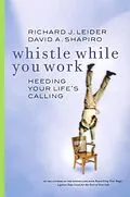 E-Book (epub) Whistle While You Work von Richard J. Leider, David Shapiro