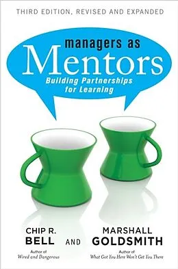 E-Book (pdf) Managers as Mentors von Chip R. Bell, Marshall Goldsmith