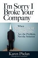 eBook (pdf) I'm Sorry I Broke Your Company de Karen Phelan