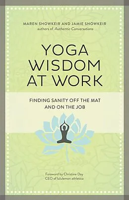 E-Book (epub) Yoga Wisdom at Work von Maren S. Showkeir, James D. Showkeir