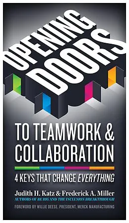 E-Book (epub) Opening Doors to Teamwork & Collaboration von Judith H. Katz, Frederick A. Miller