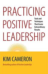 Livre de poche Practicing Positive Leadership von Kim S. Cameron