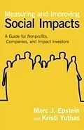 E-Book (pdf) Measuring and Improving Social Impacts von Marc J. Epstein, Kristi Yuthas