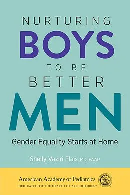 E-Book (epub) Nurturing Boys to Be Better Men von Md Shelly Vaziri Flais