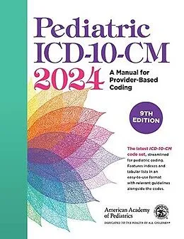 E-Book (pdf) Pediatric ICD-10-CM 2024, 9th Edition von American Academy of Pediatrics Committee on Coding and Nomenclat