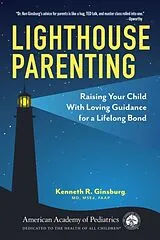 Kartonierter Einband Lighthouse Parenting von MD, MS Ed, Kenneth R Ginsburg
