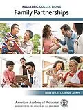 E-Book (pdf) Pediatric Collections: Family Partnerships von American Academy of Pediatrics (AAP)