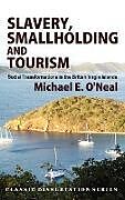 Livre Relié Slavery, Smallholding and Tourism de Michael E. O'Neal