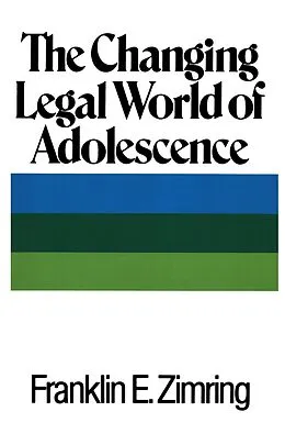 E-Book (epub) The Changing Legal World of Adolescence von Franklin E. Zimring