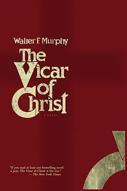 E-Book (epub) The Vicar of Christ von Walter F. Murphy