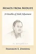 E-Book (epub) Memos from Midlife: 24 Parables of Adult Adjustment von Franklin E. Zimring