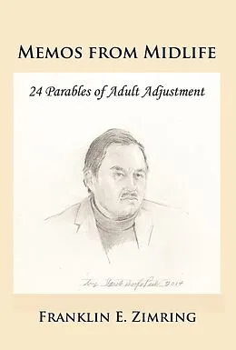E-Book (epub) Memos from Midlife: 24 Parables of Adult Adjustment von Franklin E. Zimring