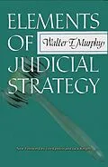 E-Book (epub) Elements of Judicial Strategy von Walter F. Murphy