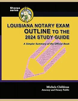 E-Book (epub) Louisiana Notary Exam Outline to the 2024 Study Guide: A Simpler Summary of the Official Book von Michele Childress