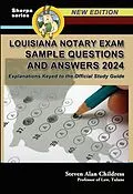E-Book (epub) Louisiana Notary Exam Sample Questions and Answers 2024: Explanations Keyed to the Official Study Guide von Steven Alan Childress