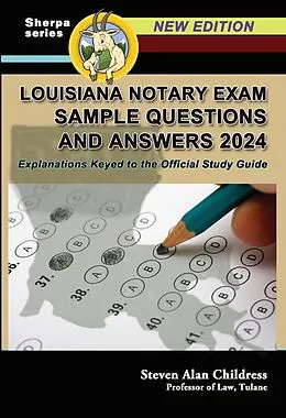 E-Book (epub) Louisiana Notary Exam Sample Questions and Answers 2024: Explanations Keyed to the Official Study Guide von Steven Alan Childress