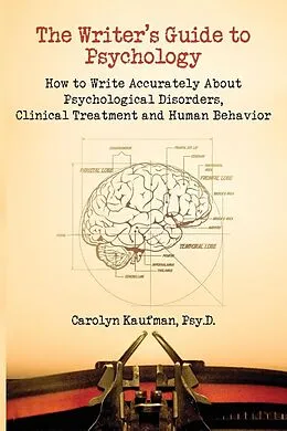 ePUB The Writer's Guide to Psychology von Carolyn Kaufman